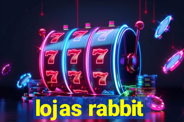 lojas rabbit